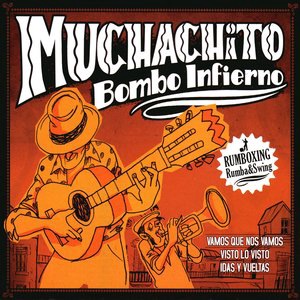 Muchachito Bombo Infierno 2