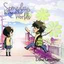 Someday, In One of Your Worlds