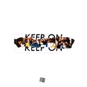Keep On