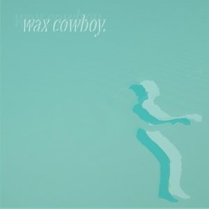 Wax Cowboy 1