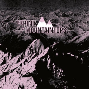 Pink Mountaintops 2
