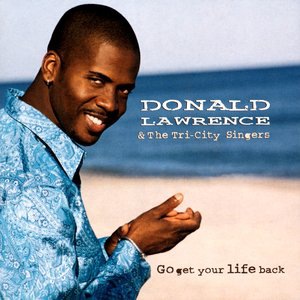 Donald Lawrence And The Tri-City Singers 7