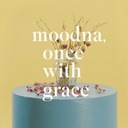 Moodna, Once With Grace