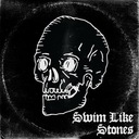 Swim Like Stones