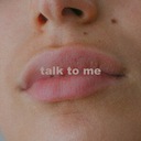 TALK TO ME