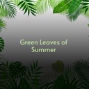 Green Leaves of Summer