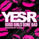 Good Girls Gone Bad