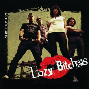 Lazy Bitches 2