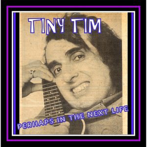 Tiny Tim 9
