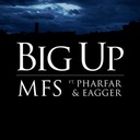 Big Up ft. Pharfar & Eagger