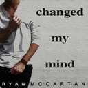 Changed My Mind