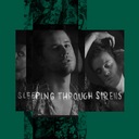 Sleeping Through Sirens