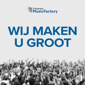 Wij Maken U Groot