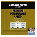 Somehow You Are (Key-G-Premiere Performance Plus w/ Background Vocals)