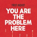 You are the Problem Here