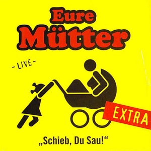 Eure Mütter 4
