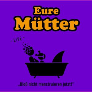 Eure Mütter 2