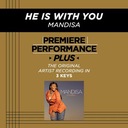 He Is With You (Key-Ab-Premiere Performance Plus w/ Background Vocals)