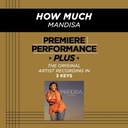 How Much (High Key-Premiere Performance Plus w/o Background Vocals)