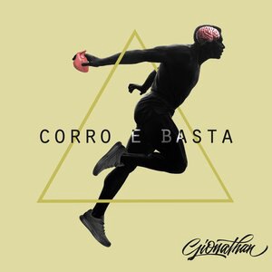 Corro e basta