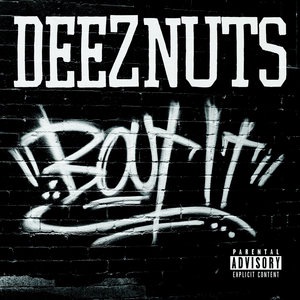 Deez Nuts 4