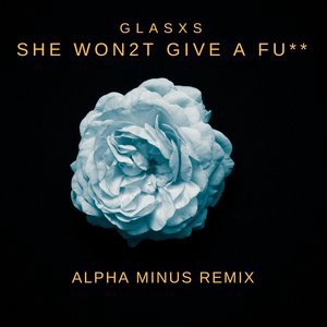 She Won2t Give a Fu**