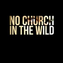 No Church in the Wild