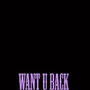 Want U Back