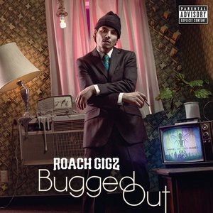 Roach Gigz 7