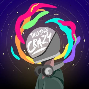 Talking Crazy