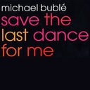 Save the Last Dance for Me