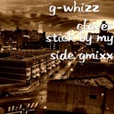 Stick by My Side Gmixx