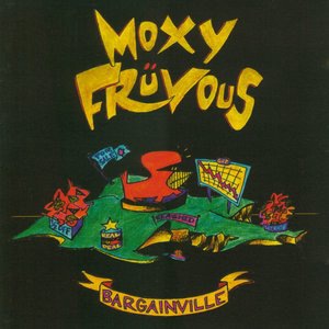 Moxy Fruvous 1