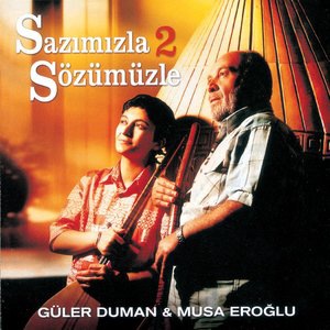 Güler Duman - Musa Eroğlu 1