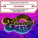 I Could Have Loved You