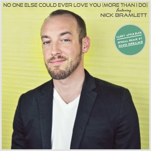 No One Else Could Ever Love You (More Than I Do) [feat. Nick Bramlett]