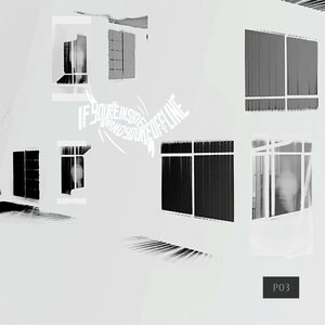 IF YOU'RE INSIDE AND YOU'RE OFFLINE