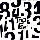 Too Fast
