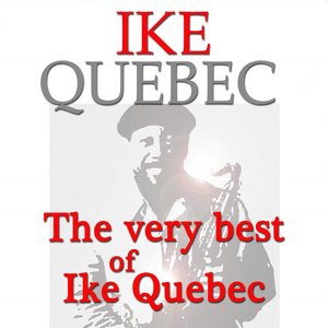 Ike Quebec 6