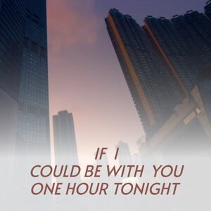 If I Could Be with You One Hour Tonight