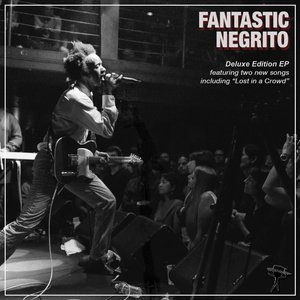 Fantastic Negrito 4