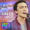 I Need You More Today