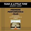 Take A Little Time (Medium Key-Premiere Performance Plus w/o Background Vocals)