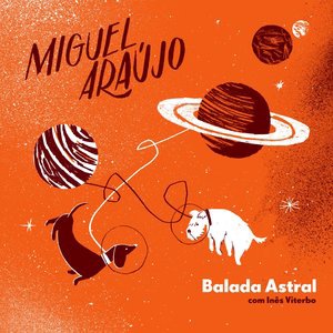 Balada astral (Com Inês Viterbo)
