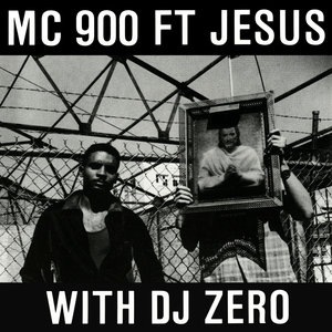 MC 900 Ft. Jesus with DJ Zero 1