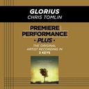 Glorious (Medium Key-Premiere Performance Plus w/o Background Vocals)