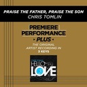 Praise The Father, Praise The Son (Key-F-Premiere Performance Pluse w/ Background Vocals)