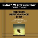 Glory In The Highest (Key-C-Premiere Performance Plus w/o Background Vocals)