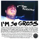 I'm So Gross