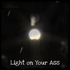 Light on Your Ass